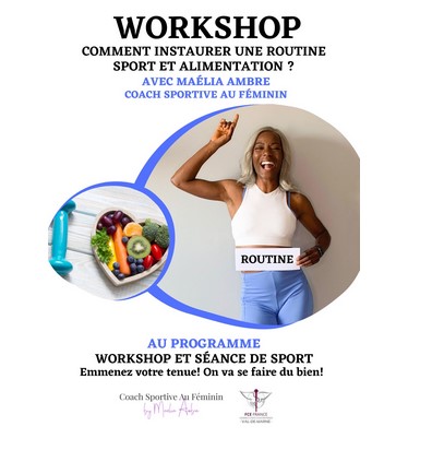WORKSHOP : Comment instaurer une routine sport et alimentation ?